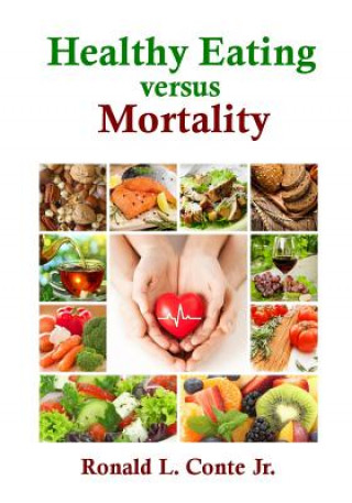 Buch Healthy Eating versus Mortality Ronald L Conte Jr