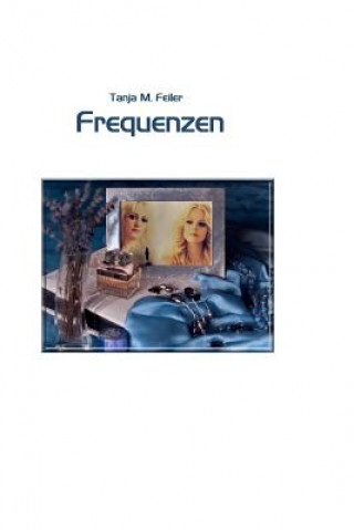 Knjiga Frequenzen T Tanja M Feiler F