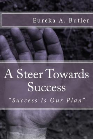 Livre A Steer Towards Success: "Success Is Our Plan" Mrs Eureka a Butler