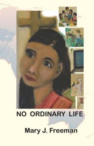 Könyv No Ordinary Life Mary J Freeman