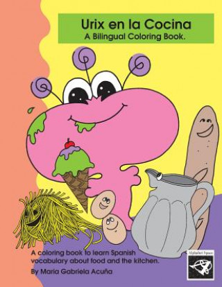 Książka Bilingual Coloring Book: Urix En La Cocina. Maria G Acuna