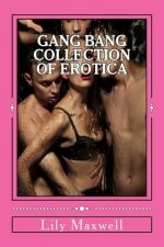 Carte Gang bang Collection of Erotica Lily Maxwell