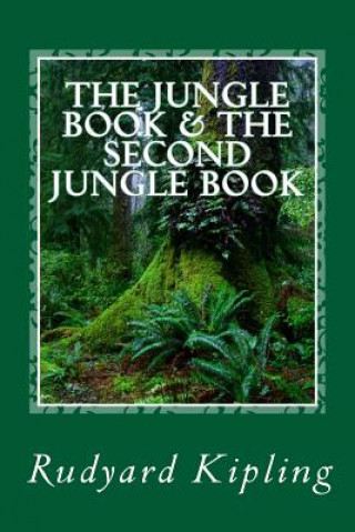 Книга The Jungle Book & The Second Jungle Book: Complete in One Volume Rudyard Kipling