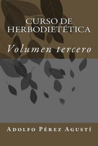 Książka Curso de herbodietética: Volumen tercero Adolfo Perez Agusti