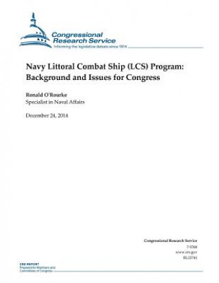 Книга Navy Littoral Combat Ship (LCS) Program: Background and Issues for Congress Congressional Research Service