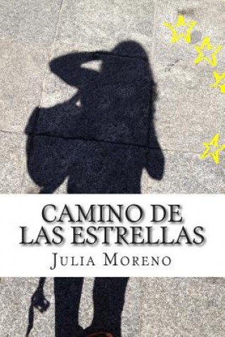 Книга Camino de las Estrellas: Nada es Seguro, Todo es Gracia Julia Moreno