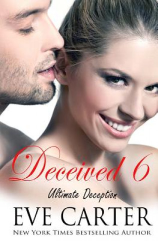 Kniha Deceived 6 - Ultimate Deception Eve Carter