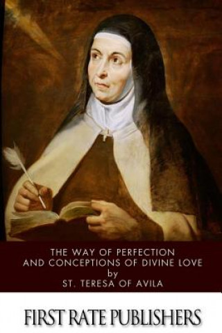 Könyv The Way of Perfection and Conceptions of Divine Love St Teresa of Avila