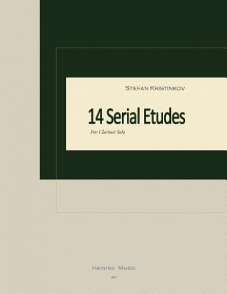 Βιβλίο 14 Serial Etudes for Clarinet Solo Stefan Kristinkov