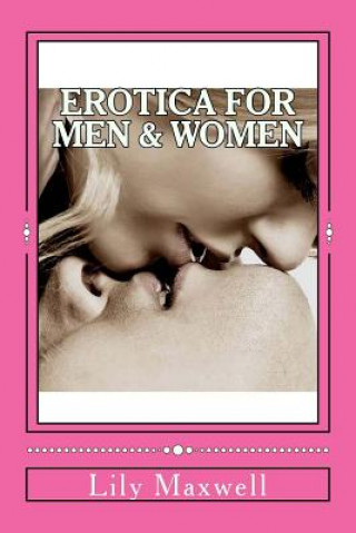 Книга Erotica for Men & Women Lily Maxwell
