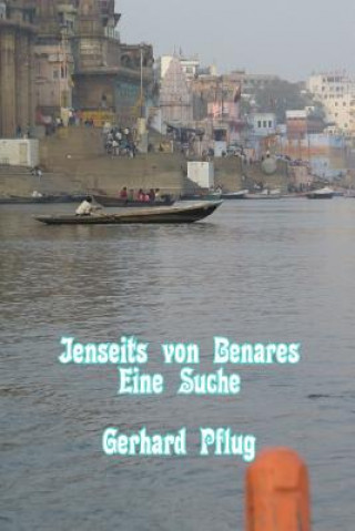 Könyv Jenseits von Benares: Eine Suche Gerhard Pflug