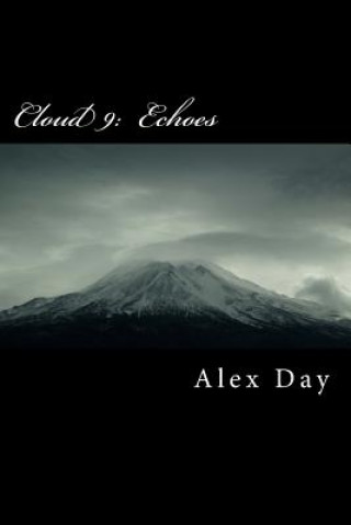 Kniha Cloud 9: : Echoes Alex Day