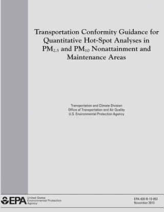 Carte Transportation Conformity Guidance for Quantitative Hot-Spot Analyses in PM2.5 and PM10 Nonattainment and Maintenance Areas U S Environmental Protection Agency