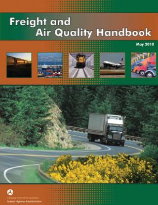 Kniha Freight and Air Quality Handbook U S Department of Transportation