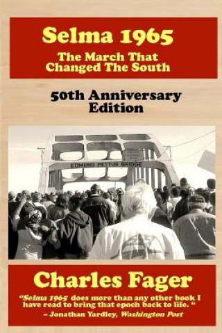 Książka Selma 1965: The March That Changed The South: 50th Anniversary Edition Charles Fager