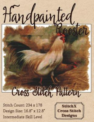 Buch Handpainted Rooster Cross Stitch Pattern Tracy Warrington