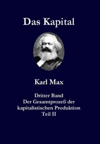 Kniha Das Kapital Karl Marx Dritter Band Teil II Persisch Farsi: Der Gesamtprozeß Der Kapitalistischen Produktion Karl Marx
