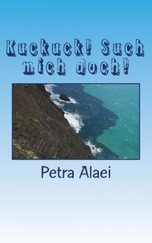 Livre Kuckuck! Such mich doch! Petra Alaei