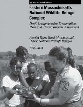 Carte Eastern Massachusetts National Wildlife Refuge Complex Draft Comprehensive Conservation Plan and Environmental Assessment U S Fish and Wildlife Service