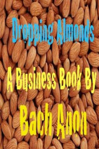 Buch Dropping Almonds Bach Anon