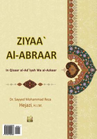 Carte Ziyaa` Al-Abraar: In Qisaar Al-Ad`iyah Wa Al-Azkaar Sayyed Mohammad Reza Hejazi
