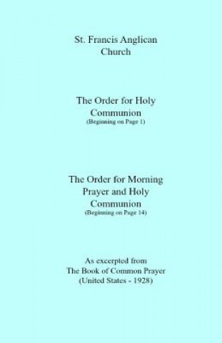 Kniha St. Francis Anglican Church: Order for Holy Communion & Morning Prayer UNKNOW