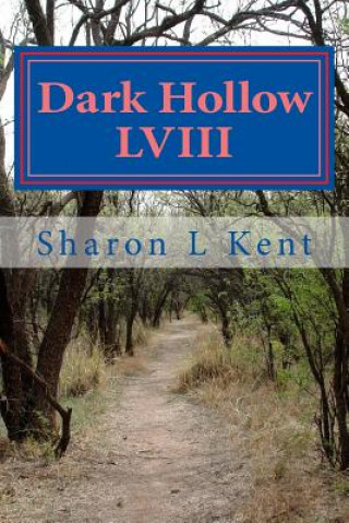 Kniha Dark Hollow LVIII Sharon L Kent