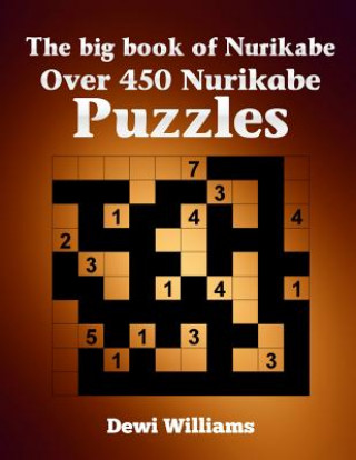 Libro The big book of Nurikabe: Over 450 Nurikabe Puzzles Dewi Williams