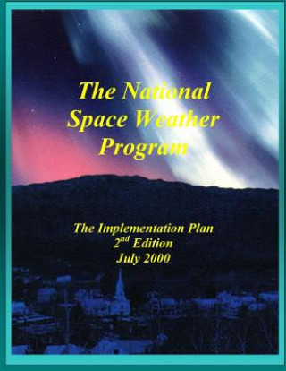 Книга National Space Weather Program Implementation Plan (Black and White) Committee for Space Weather