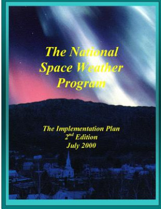 Книга National Space Weather Program Implementation Plan (Color) Committee for Space Weather