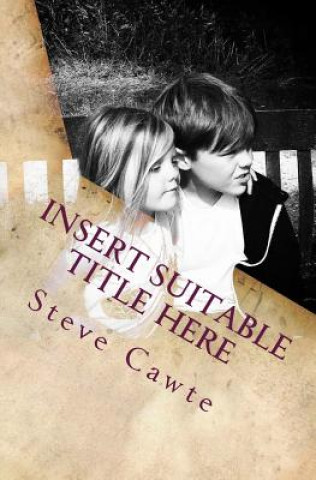 Knjiga Insert Suitable Title Here Steve Cawte