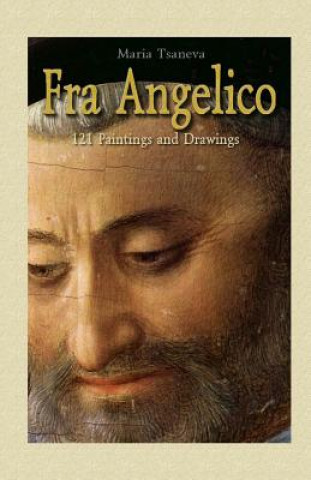 Книга Fra Angelico: 121 Paintings and Drawings Maria Tsaneva