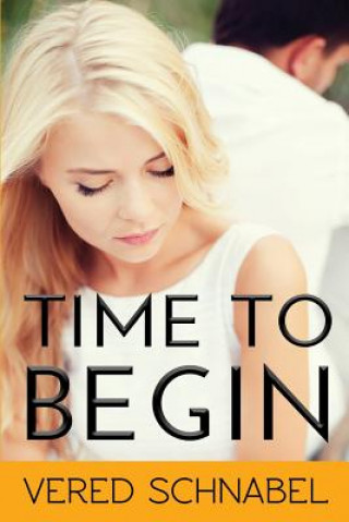 Knjiga Time To Begin Vered Schnabel