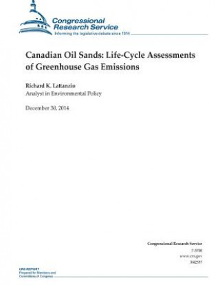 Книга Canadian Oil Sands: Life-Cycle Assessments of Greenhouse Gas Emissions Congressional Research Service