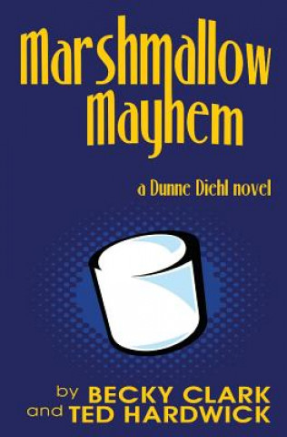 Knjiga Marshmallow Mayhem Becky Clark