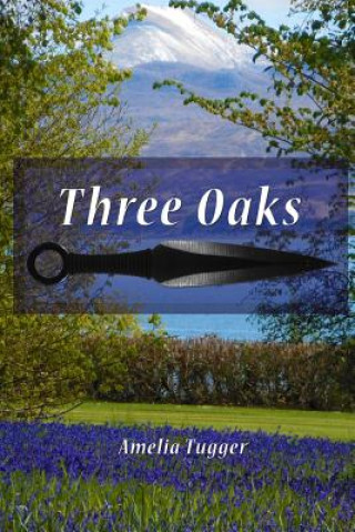 Knjiga Three Oaks Amelia Tugger