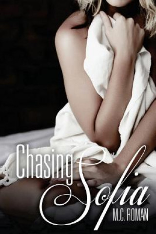 Knjiga Chasing Sofia M C Roman