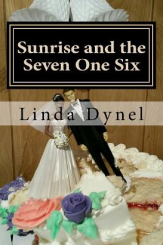 Libro Sunrise and the Seven One Six Linda Dynel