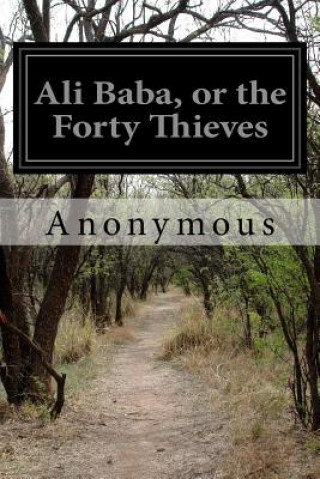 Книга Ali Baba, or the Forty Thieves Anonymous