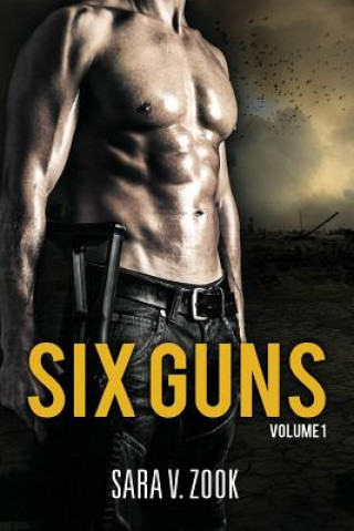Buch Six Guns Volume One Sara V Zook
