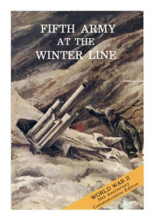 Книга Fifth Army at the Winter Line: 15 November 1943- 15 January 1944 Center of Military History United States