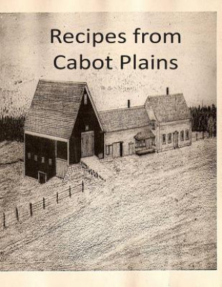 Knjiga Recipes from Cabot Plains Farm M Joseph Guertin