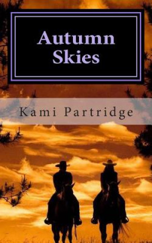 Kniha Autumn Skies Kami Partridge