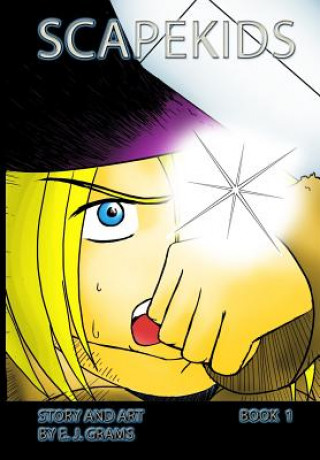 Knjiga Scapekids, Book 1 E J Grams