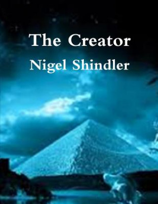 Książka The Creator Nigel Shindler Phd