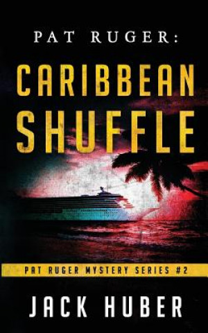 Książka Pat Ruger: Caribbean Shuffle Jack Huber