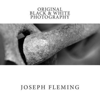Kniha Original Black & White Photography Joseph Fleming