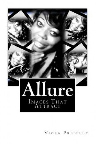 Kniha Allure: Images That Attract Viola Pressley
