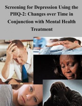 Carte Screening for Depression Using the PHQ-2: Changes over Time in Conjunction with Mental Health Treatment Agency for Healthcare Research and Quali