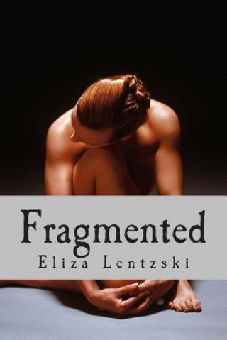 Knjiga Fragmented Eliza Lentzski